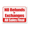 No Refunds Or Exchanes All Sales Final