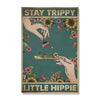 Stay Trippy Little Hippie