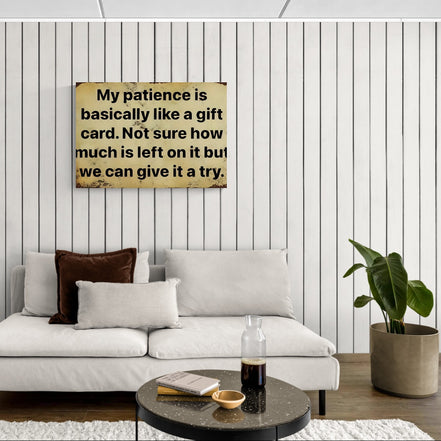 My Patience Is Like A Gift Card