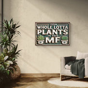 Issa Whole Lotta Plants In This MF
