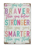 Braver, Stronger, Smarter