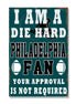 I'm A Dead Hard Philadelphia Fan