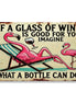 If A Glass Of Wine Is Good For You Imagine What A Bottle Can Do