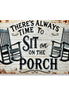 There's Always Time To Sit On The Porch