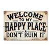 Welcome To My Happy Place Don't Ruin It