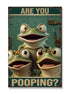 Are You Pooping Frogs