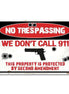 No Trespassing We Don't Call 911