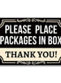 Please Place Packages In Box
