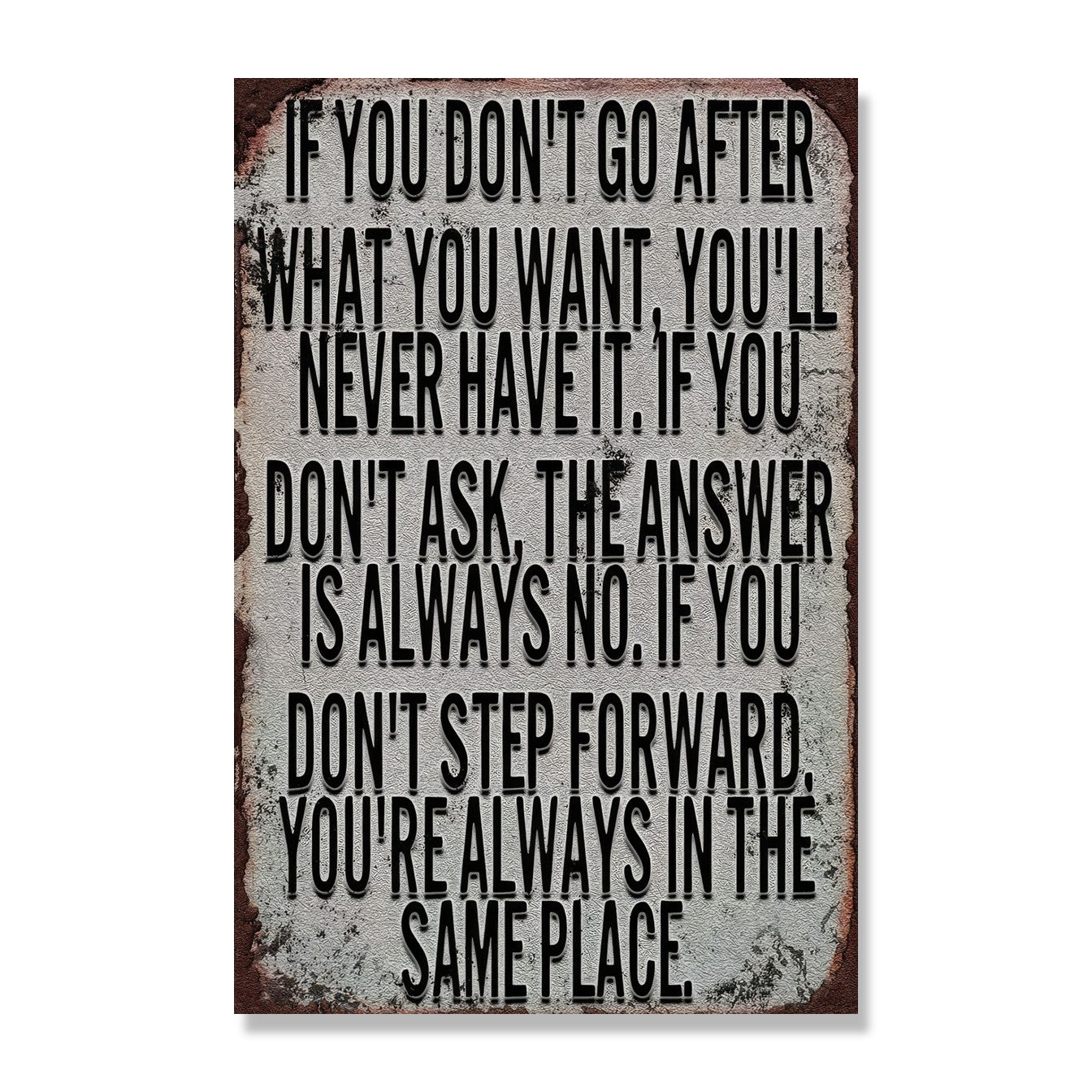 If You Don’t Go After What You Want
