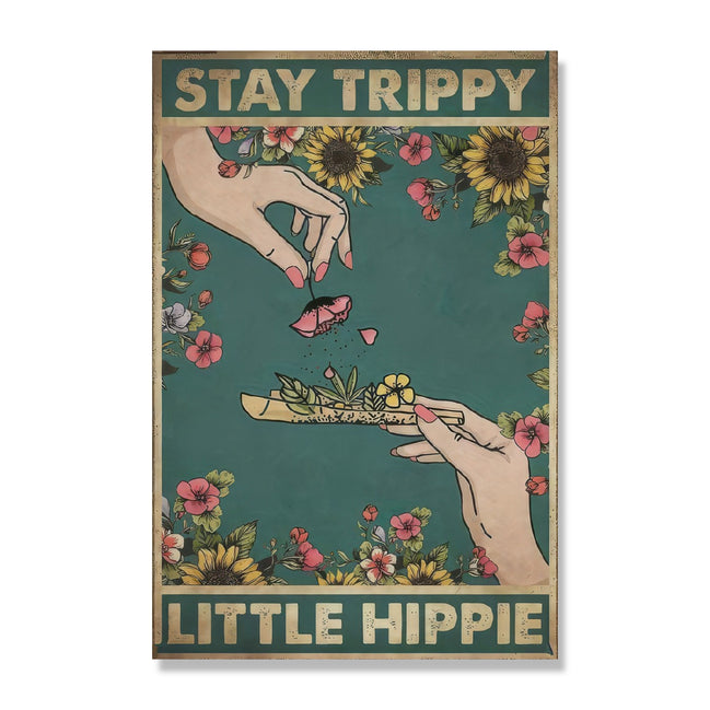 Stay Trippy Little Hippie