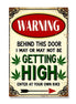 Warning I May Be Getting High