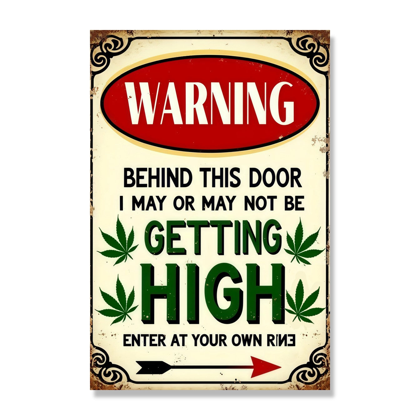 Warning I May Be Getting High