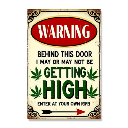Warning I May Be Getting High