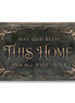 May God Bless This Home And All Who Enter