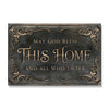 May God Bless This Home And All Who Enter