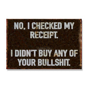 I Didn't Buy Any Of Your Bullshit