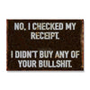 I Didn't Buy Any Of Your Bullshit
