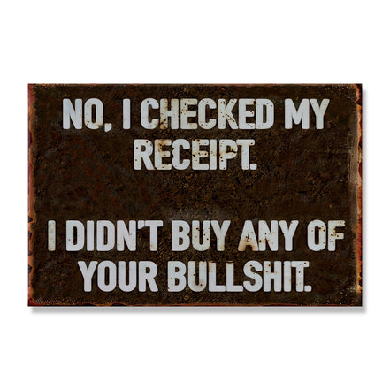I Didn't Buy Any Of Your Bullshit