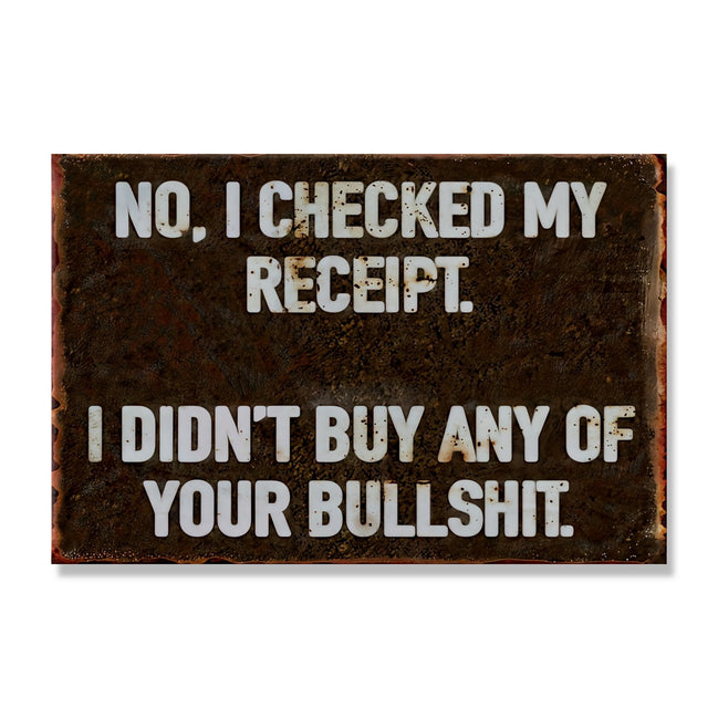 I Didn't Buy Any Of Your Bullshit