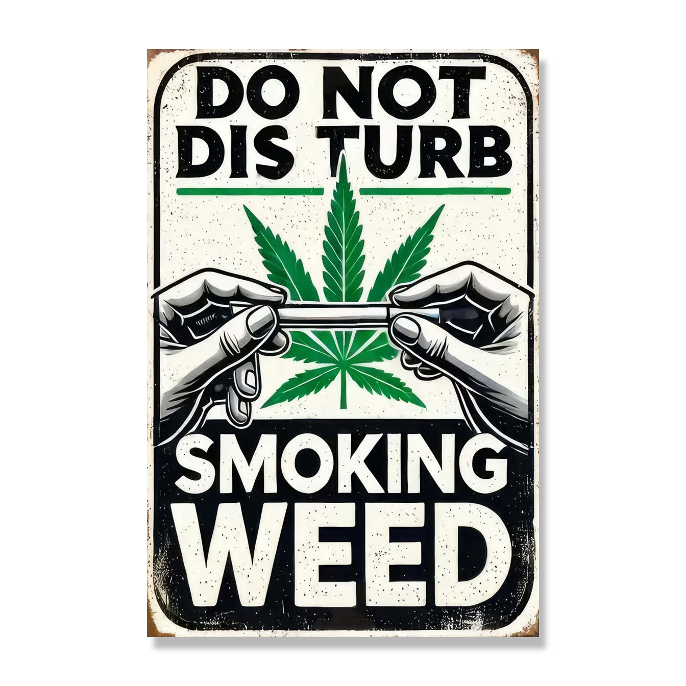 Do Not Disturb Smoking Weed