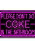 Please Don't Do Coke In The Bathroom