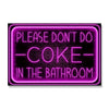 Please Don't Do Coke In The Bathroom