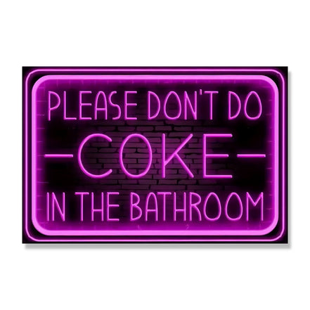 Please Don't Do Coke In The Bathroom