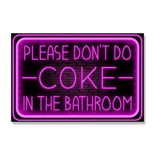 Please Don't Do Coke In The Bathroom