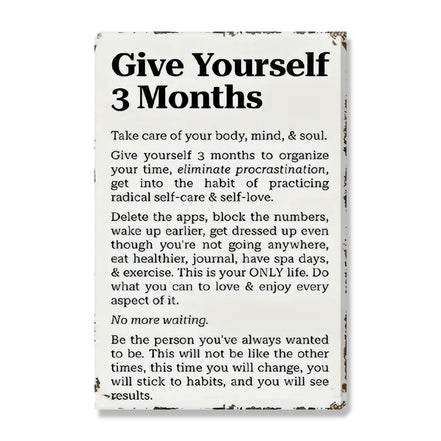 Give Yourself Three Months
