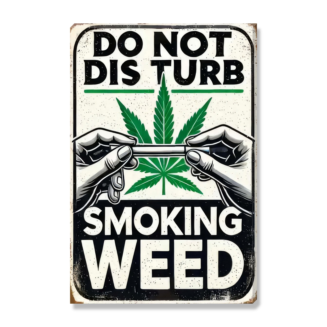 Do Not Disturb Smoking Weed