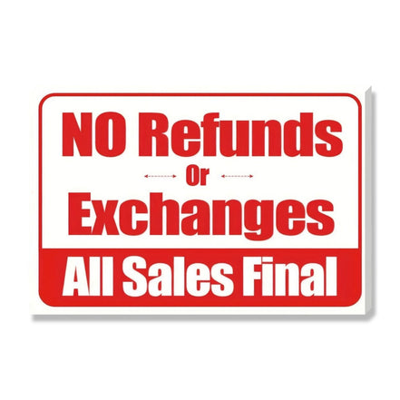 No Refunds Or Exchanes All Sales Final