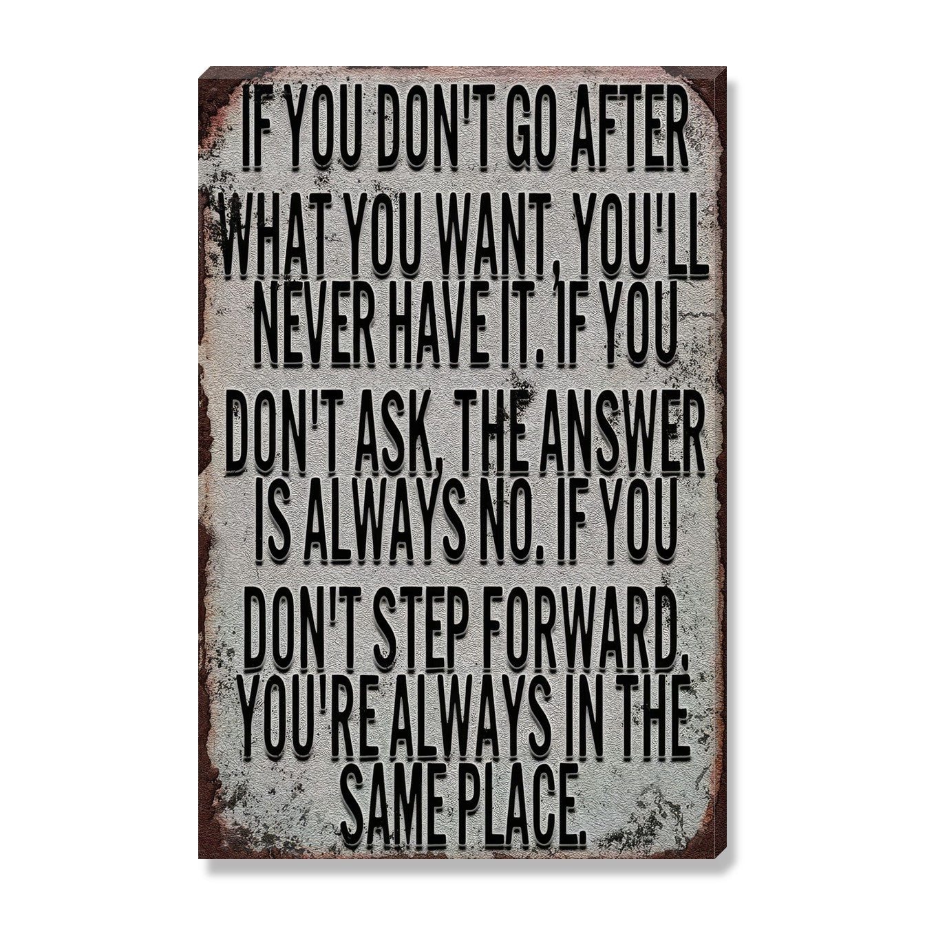 If You Don’t Go After What You Want