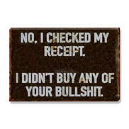 I Didn't Buy Any Of Your Bullshit