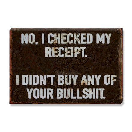 I Didn't Buy Any Of Your Bullshit