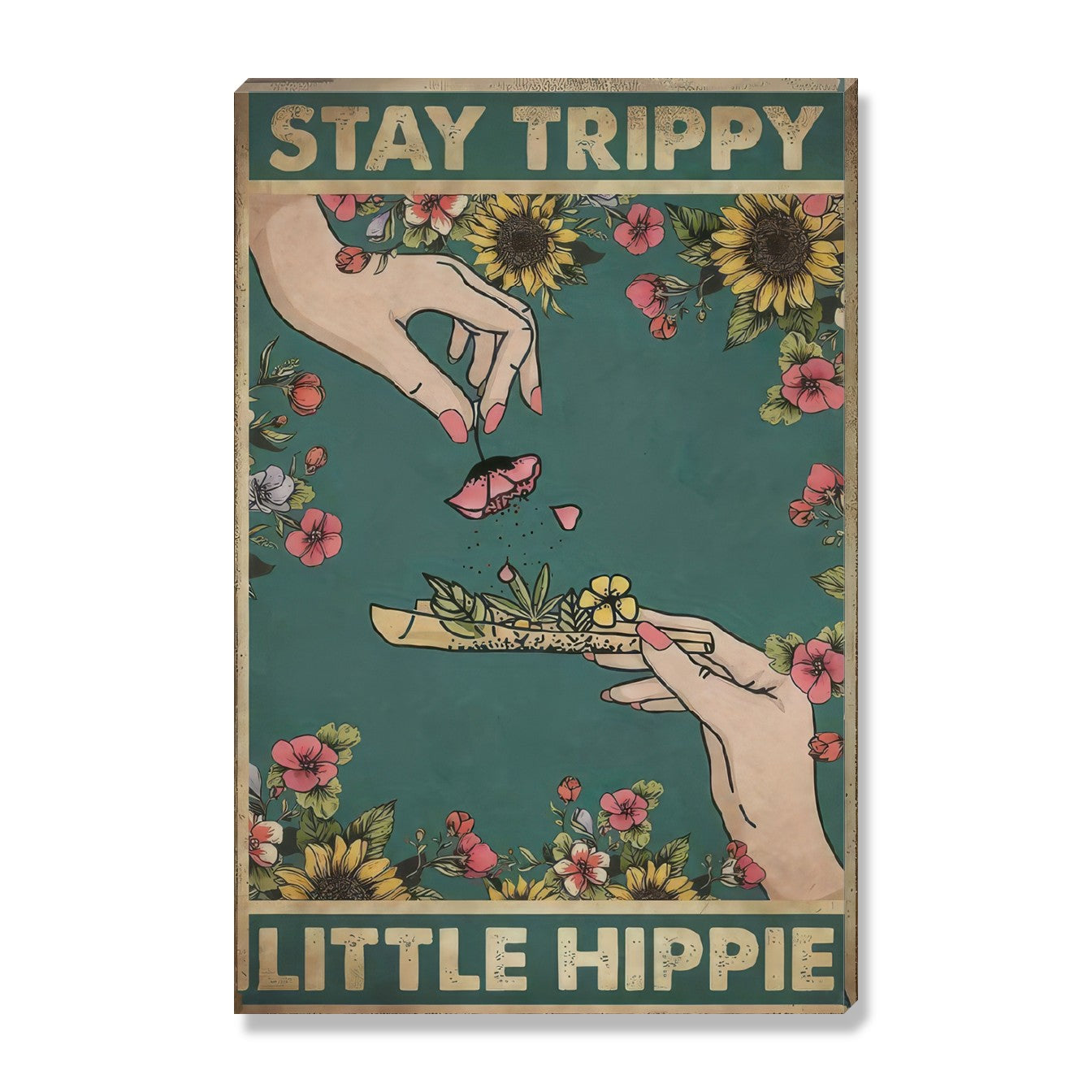 Stay Trippy Little Hippie