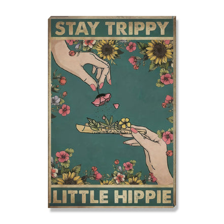 Stay Trippy Little Hippie