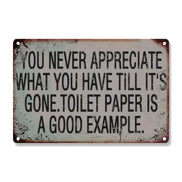 You Never Appreciate What You Have Till It's Gone - Toilet Paper Is A Good Example