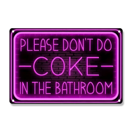 Please Don't Do Coke In The Bathroom