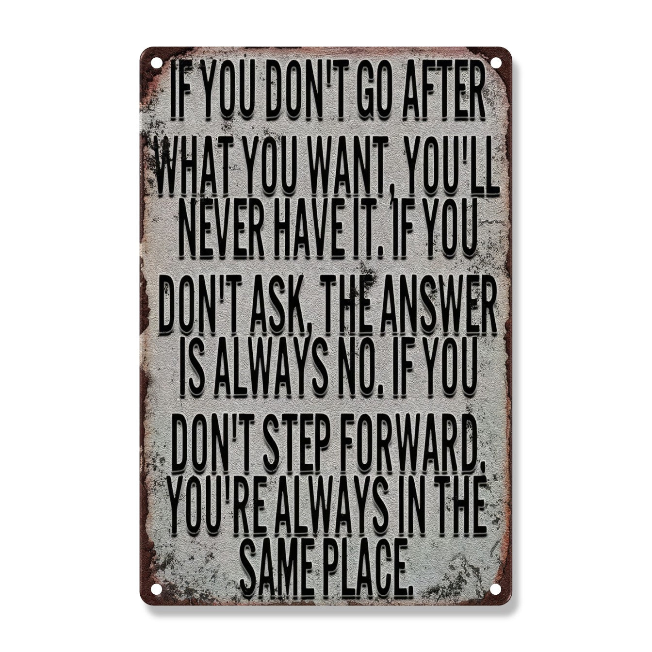 If You Don’t Go After What You Want