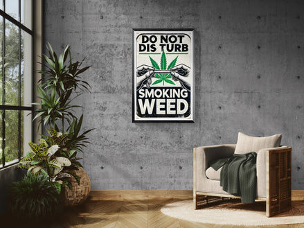 Do Not Disturb Smoking Weed