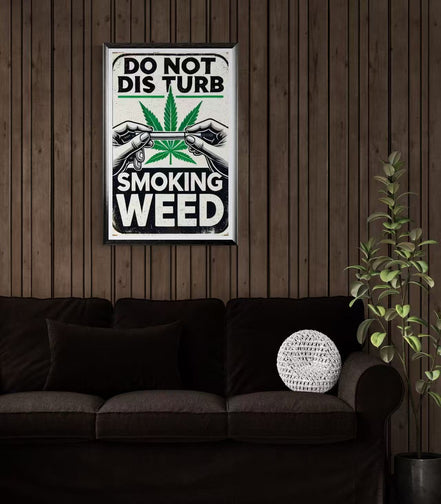 Do Not Disturb Smoking Weed