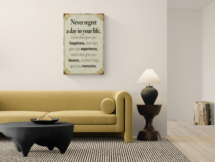 Never Regret A Day In Your Life